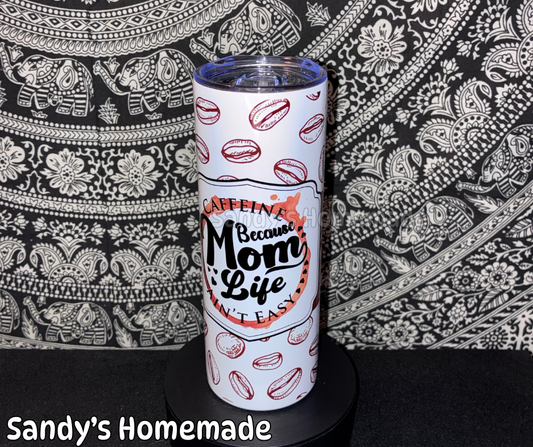 Mom life - Coffee cup 20 oz tumbler