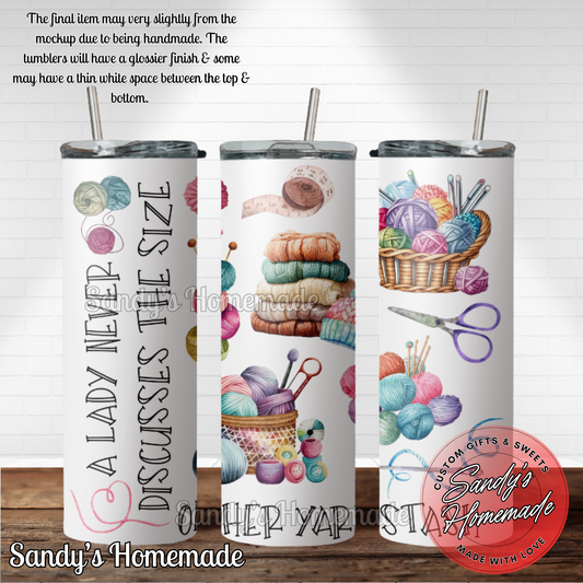 A girl never discusses the size of her yarn stash 20 oz tumbler