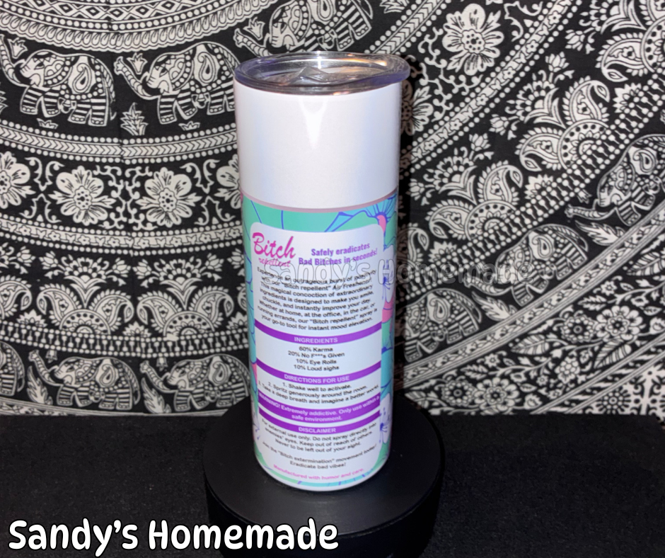 Bitch Repellent Spray - 20 oz tumbler