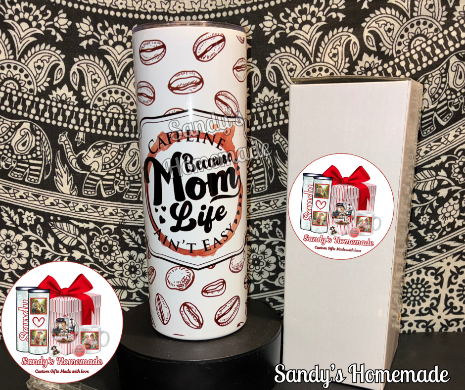 Caffeine because mom life ain't easy 20 oz tumbler