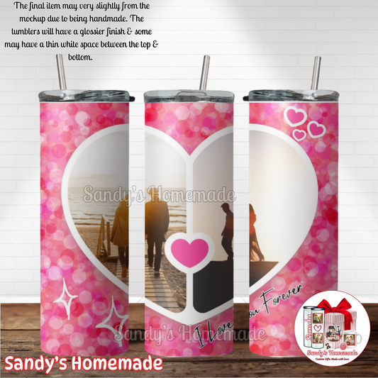 Custom photo tumbler I love you forever with 2 photos - Perfect for valentine's day!