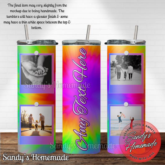 Custom Tie Dye Tumbler with any text and 4 photos