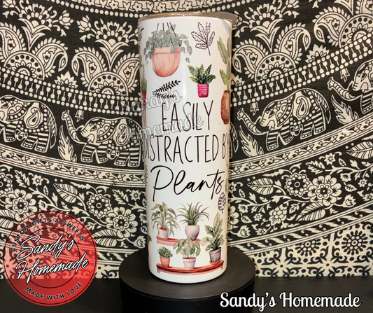 Easily distracted by plants 20 oz tumbler