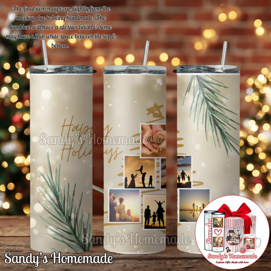 Happy Holidays Custom photo tumbler with 6 photos