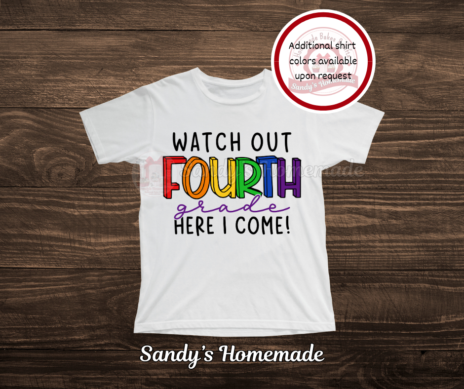 Back to school tees - Watch out (grade) here i come! - Pre k through 5th grade available -