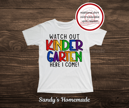 Back to school tees - Watch out (grade) here i come! - Pre k through 5th grade available -
