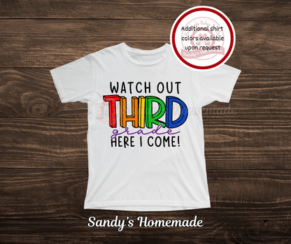 Back to school tees - Watch out (grade) here i come! - Pre k through 5th grade available -