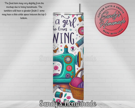 Just a girl who loves sewing 20 oz tumbler
